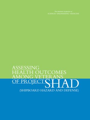 cover image of Assessing Health Outcomes Among Veterans of Project SHAD (Shipboard Hazard and Defense)